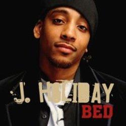 Песня J. Holiday Bed - слушать онлайн.