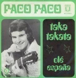 Песня Paco Paco Taka takata - слушать онлайн.