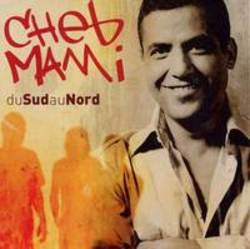 Песня Cheb Mami Khalouhoum - слушать онлайн.