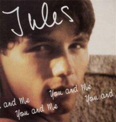 Песня Jules You & Me - слушать онлайн.