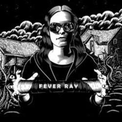 Песня Fever Ray When I Grow Up (Dan Lissvik of Studio Remix) Full Version - слушать онлайн.