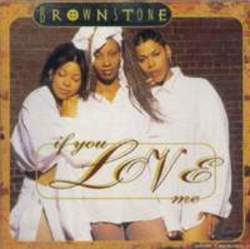 Песня Brownstone If You Love Me (Channel 9 Mix) - слушать онлайн.