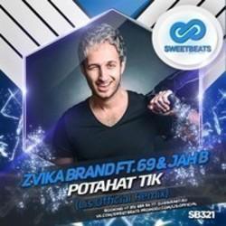 Песня Zvika Brand Potahat Tik (Lis Official Radio Mix) (Feat. 69 & Jah B) - слушать онлайн.