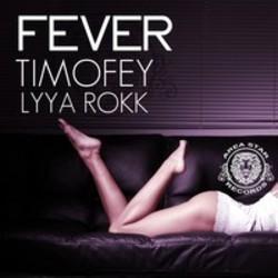 Песня Timofey Fever (Area Star Mix) (Feat. Lyya Rokk) - слушать онлайн.