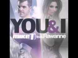 Песня Mike T You & I (Ruben Castro & Sergio Requena Remix) (Feat. Rawanne) - слушать онлайн.