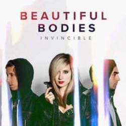Песня Beautiful Bodies Invincible - слушать онлайн.