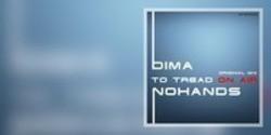 Песня Dima Nohands To Tread On Air - слушать онлайн.