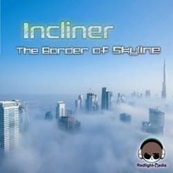 Песня Incliner The Border of Skyline - слушать онлайн.