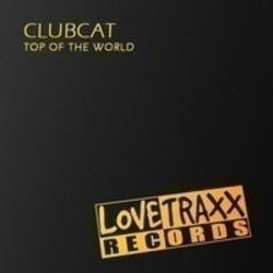 Песня Clubcat Top Of The World (Extended Mix) - слушать онлайн.