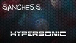 Песня Sanches.S. Hypersonic (Original Mix) - слушать онлайн.
