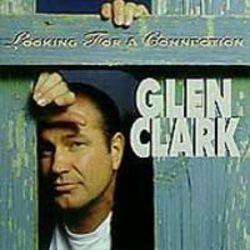 Песня Glen Clark Looking For A Connection - слушать онлайн.