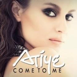 Песня Atiye Come To Me (Radio) - слушать онлайн.