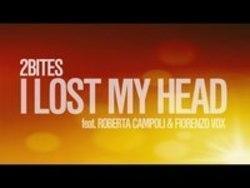 Песня 2Bites I Lost My Head (Feat. Roberta Campoli & Fiorenzo Vox) - слушать онлайн.