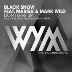 Песня Black Snow Don't Give Up (Radio Edit) (Feat. Marisa  - слушать онлайн.