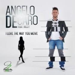 Песня Angelo DeCaro I Love the Way You Move (Kenny Laakkinen Remix) (Feat. Riccy) - слушать онлайн.