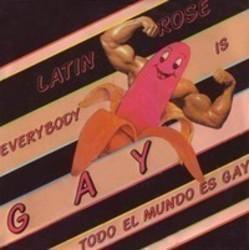 Песня Latin Rose Everybody'S Gay (Extended Version) - слушать онлайн.