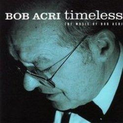 Кроме песен Carrapicho, можно слушать онлайн бесплатно Bob Acri.
