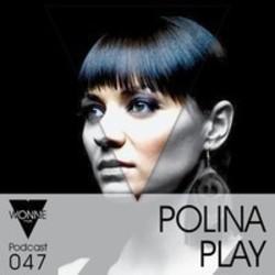 Кроме песен К. Кельми - М. Либин, можно слушать онлайн бесплатно Polina Play.