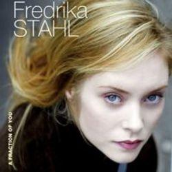 Кроме песен Ятковский Вадим, можно слушать онлайн бесплатно Fredrika Stahl.