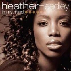 Песня Heather Headley Because You Need Me - слушать онлайн.